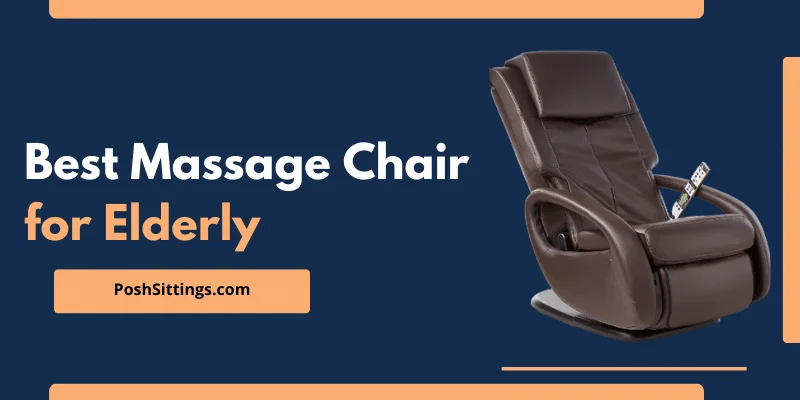 Best Massage Chair for Elderly
