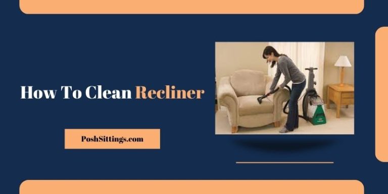 How To Clean Recliner
