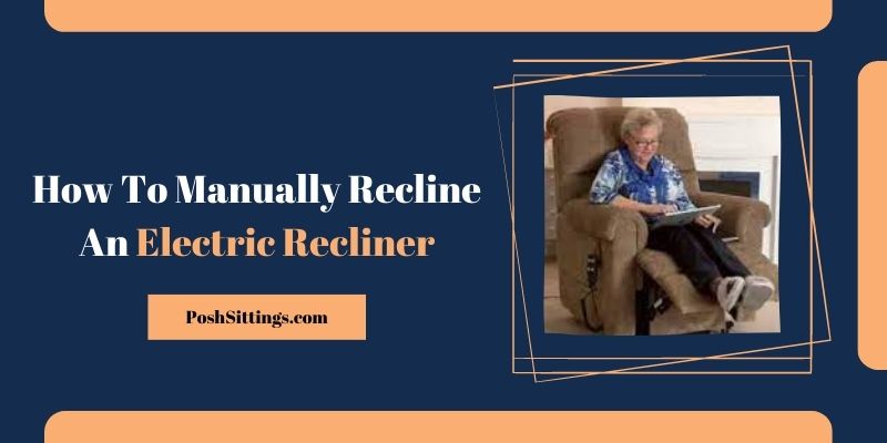 How To Manually Recline An Electric Recliner