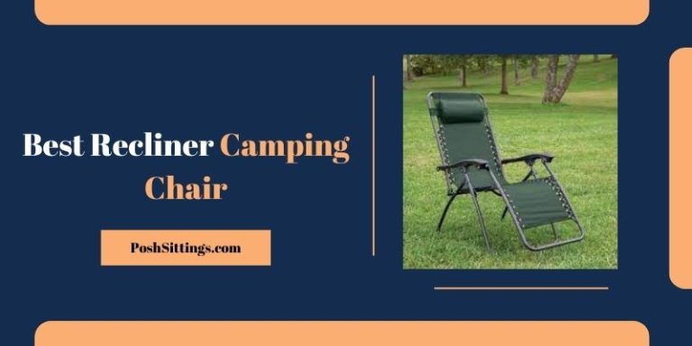 Best Recliner Camping Chair